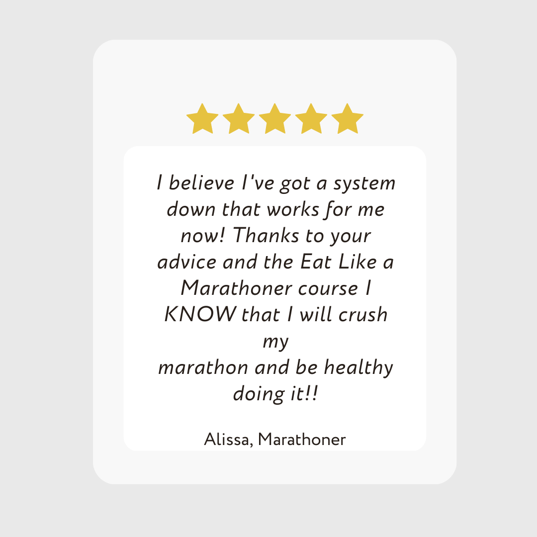 Testimonial of Eat Like a Marathoner Nutrition Course from runner who now has a nutrition system