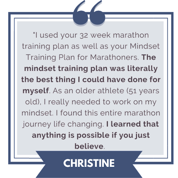 A testimonial from a marathon runner who used the Mindset Training Plan for Marathoners