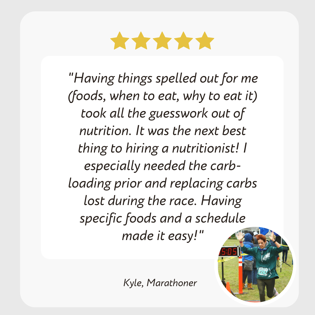 Testimonial of Eat Like a Marathoner Nutrition Course from runner who said it was the next best thing to hiring a marathon nutritionist. They also loved the carb loading section and having specific food lists and a schedule. 