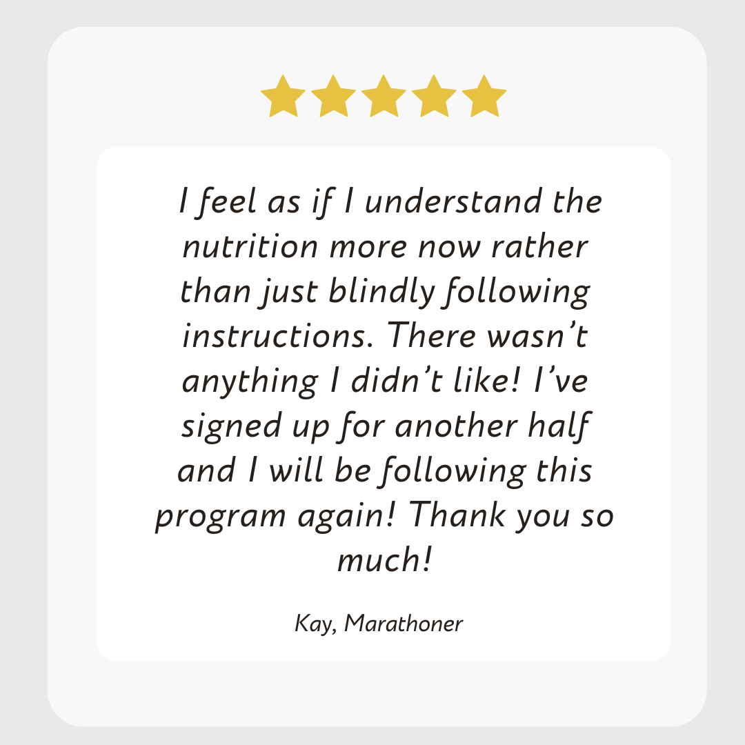 Testimonial of Eat Like a Marathoner Nutrition Course from runner who said they will be following the Eat Like a Marathoner Nutrition Course again.
